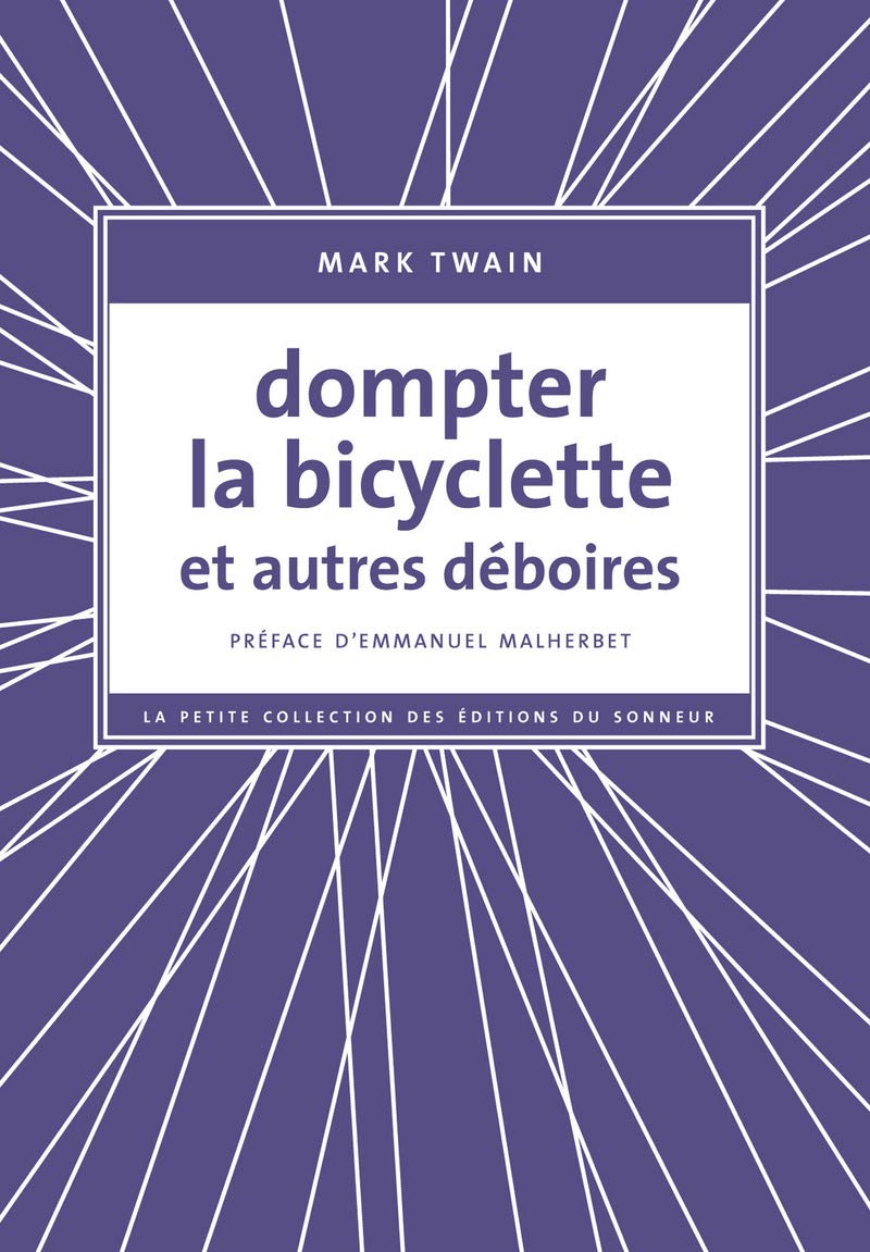 Dompter la bicyclette et autres déboires 9782916136370