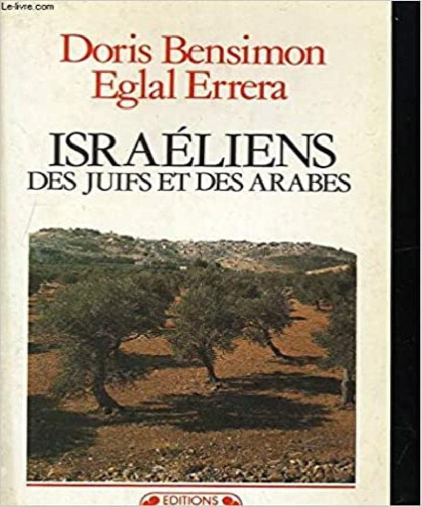 Israéliens: Des Juifs et des Arabes 9782870272992