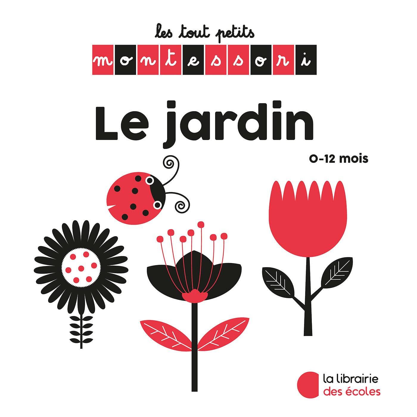 Les tout Petits Montessori - Le jardin 9782369404446