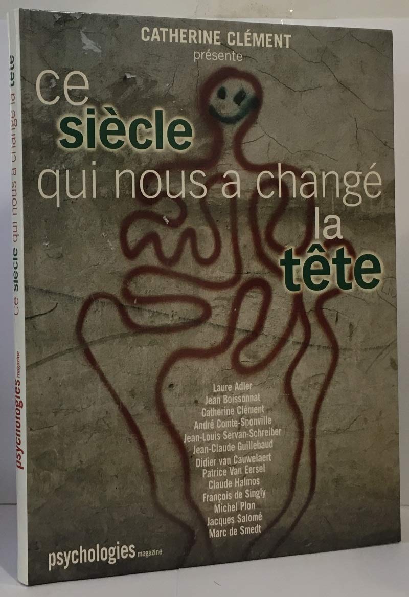 Ce siècle qui nous a changé la tête 9782702839737