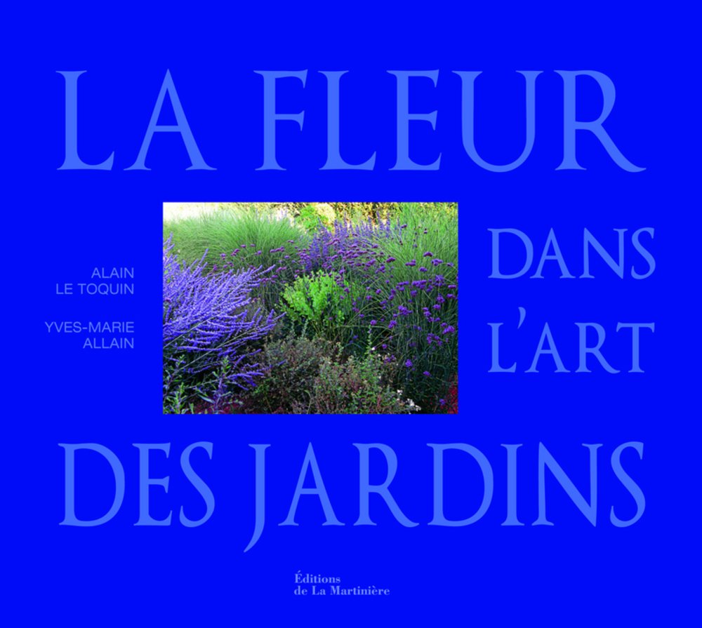 La fleur dans l'art des jardins 9782732445922