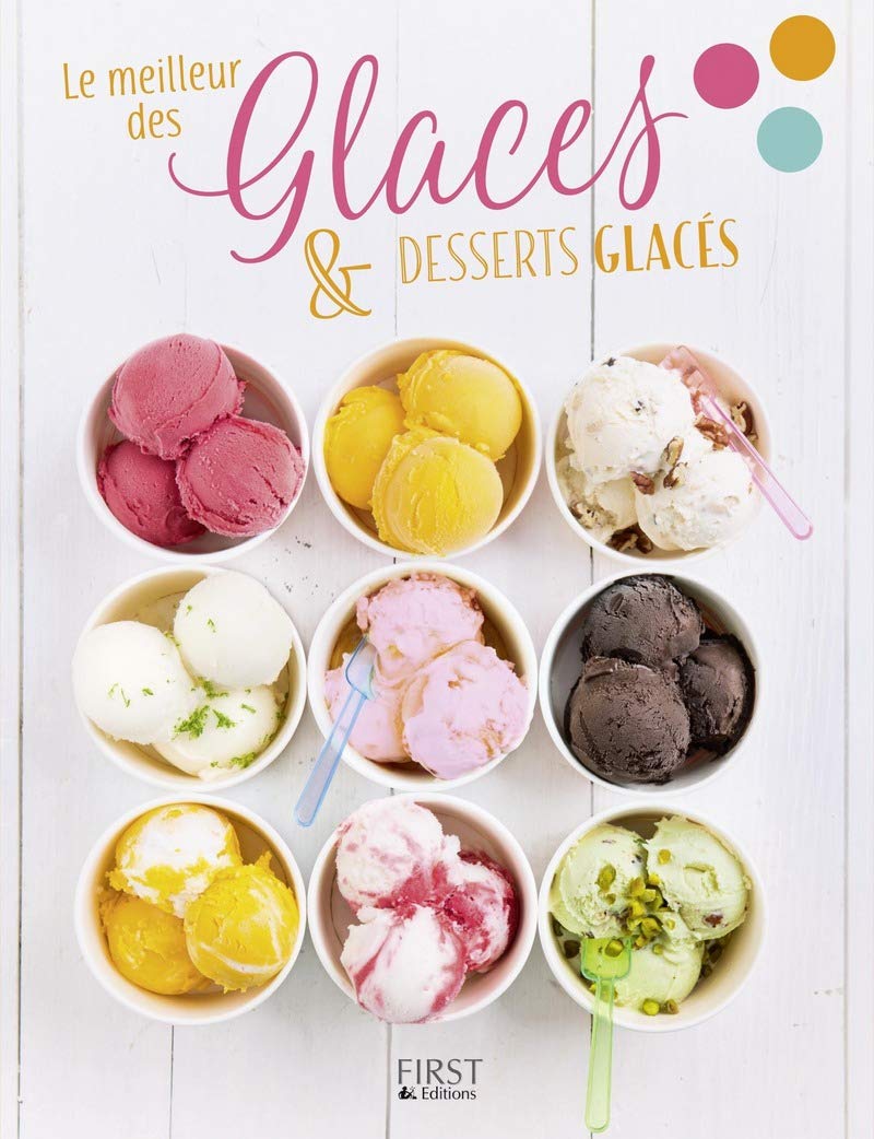 Le meilleur des glaces et desserts glacés 9782754084987