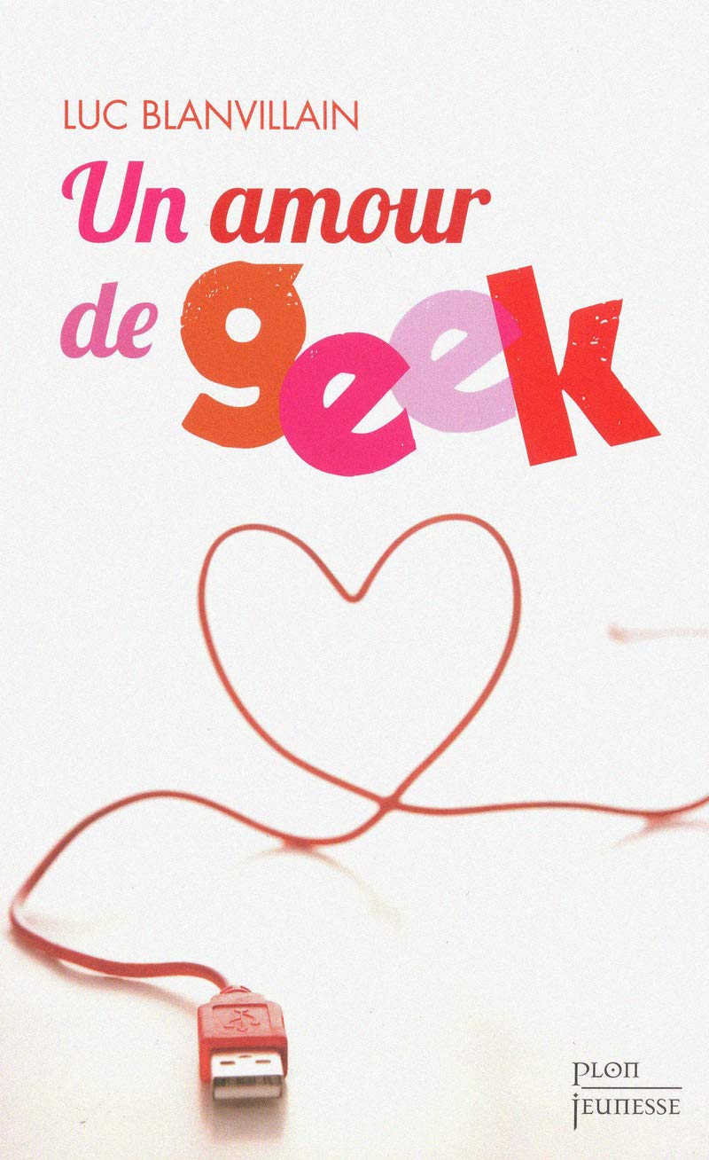 Un amour de geek 9782259215916