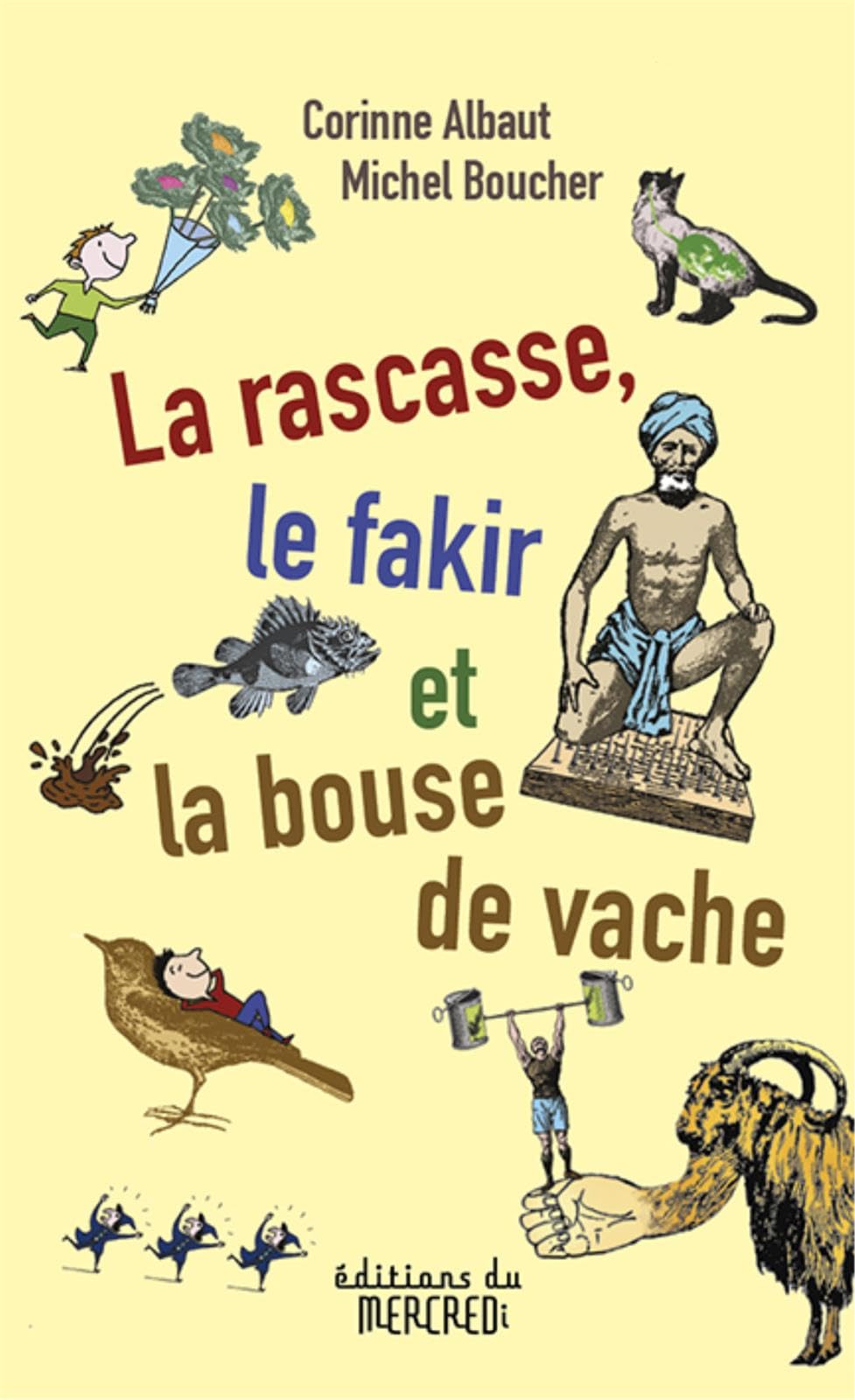 La rascasse, le fakir et la bouse de vache 9791093433394