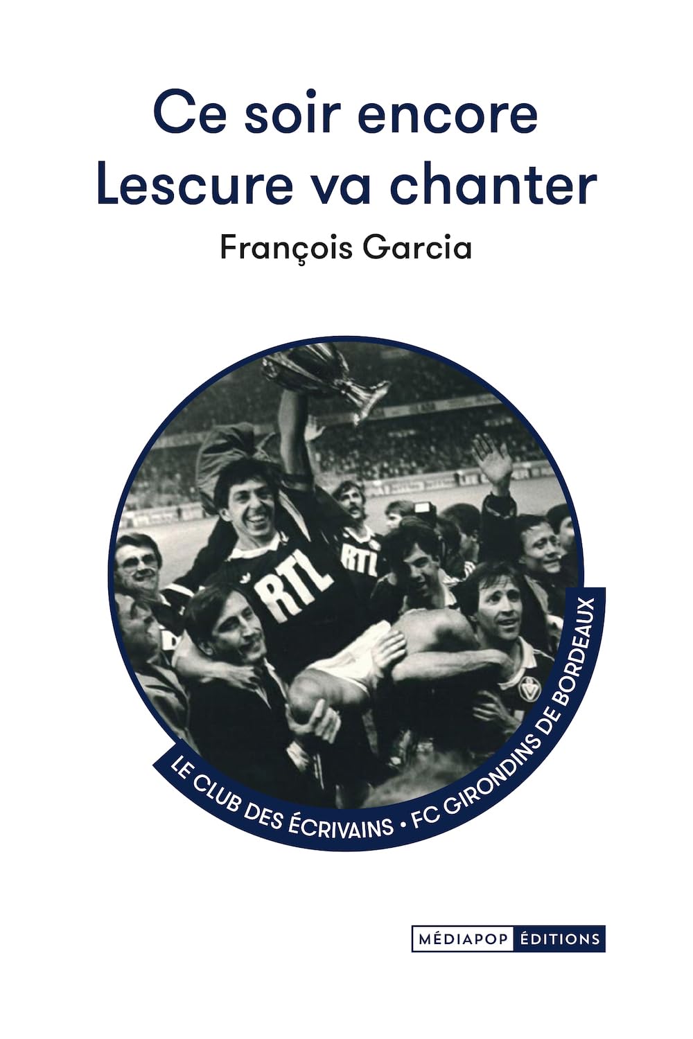 Ce soir encore Lescure va chanter 9782491436575