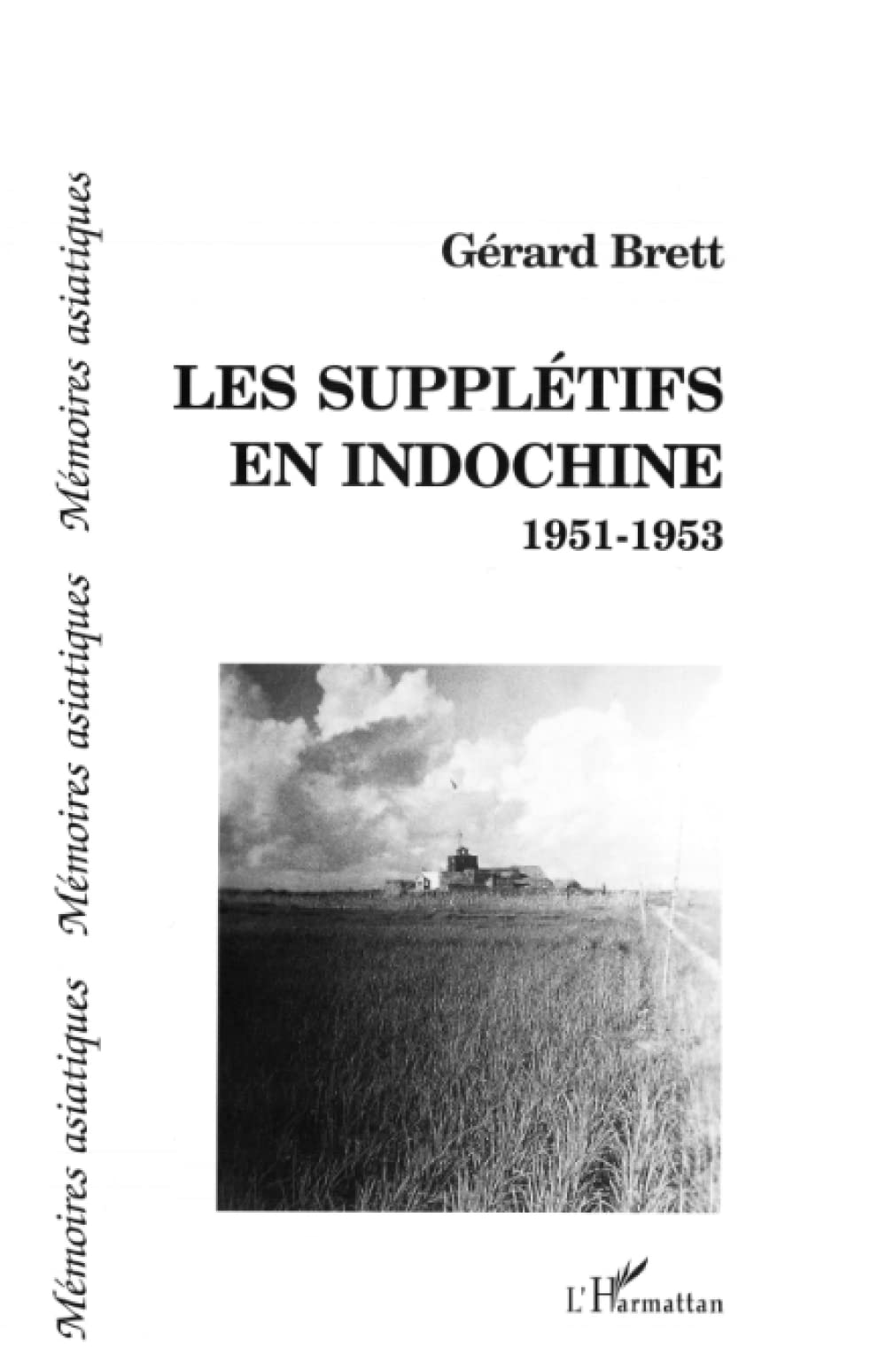 Les supplétifs en Indochine 1951-1953 9782738447708