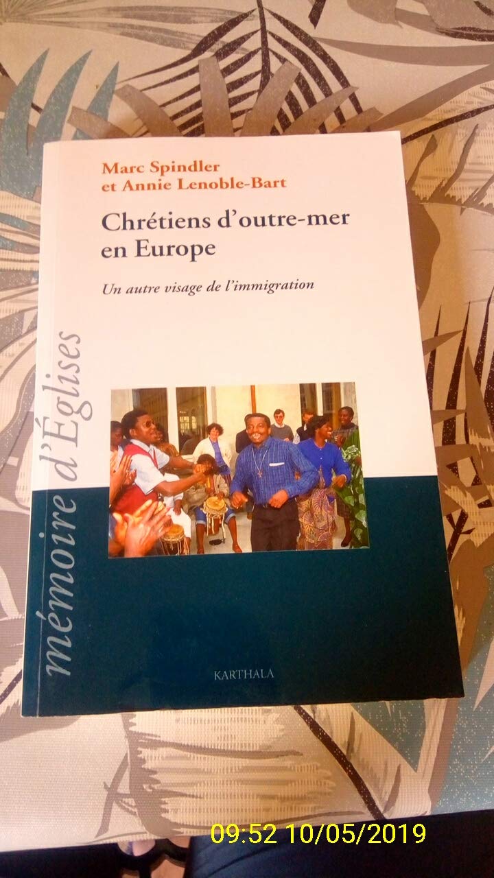 Chrétiens d'outre-mer en Europe : Un autre visage de l'immigration 9782845860896