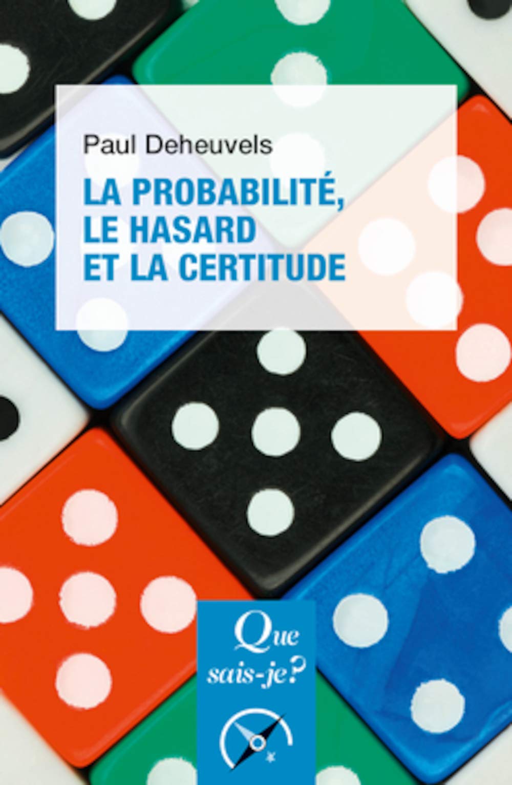 La probabilité, le hasard et la certitude 9782130795049