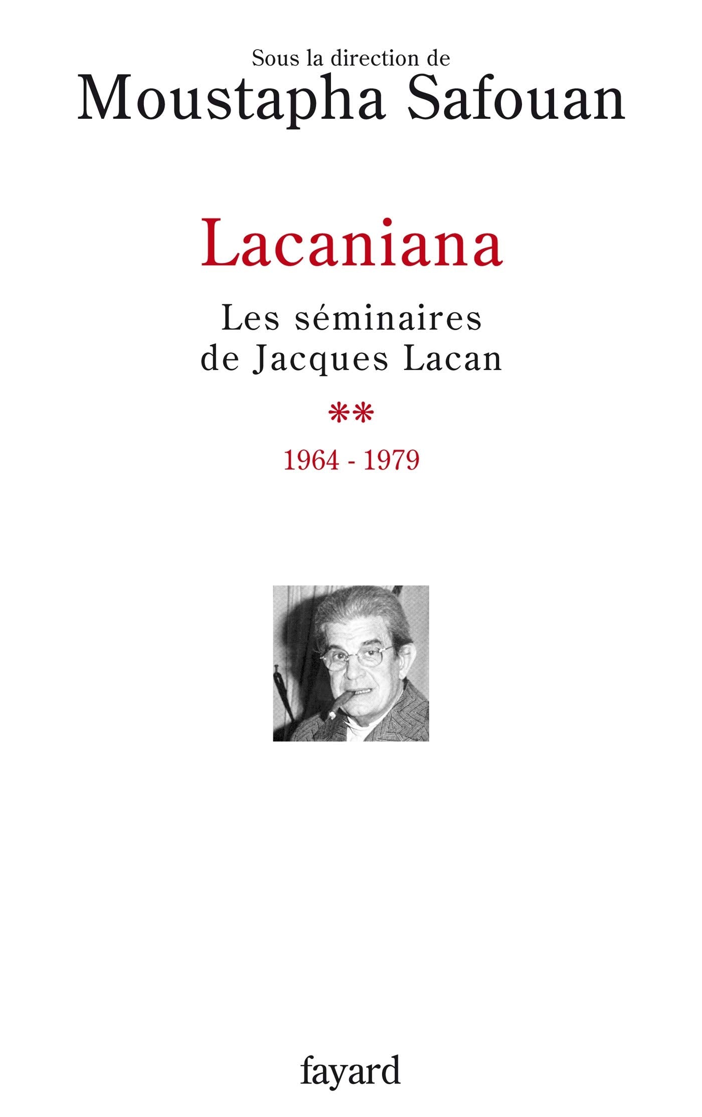 Lacaniana, tome 2: Les séminaires de Jacques Lacan (1964-1979) 9782213623276
