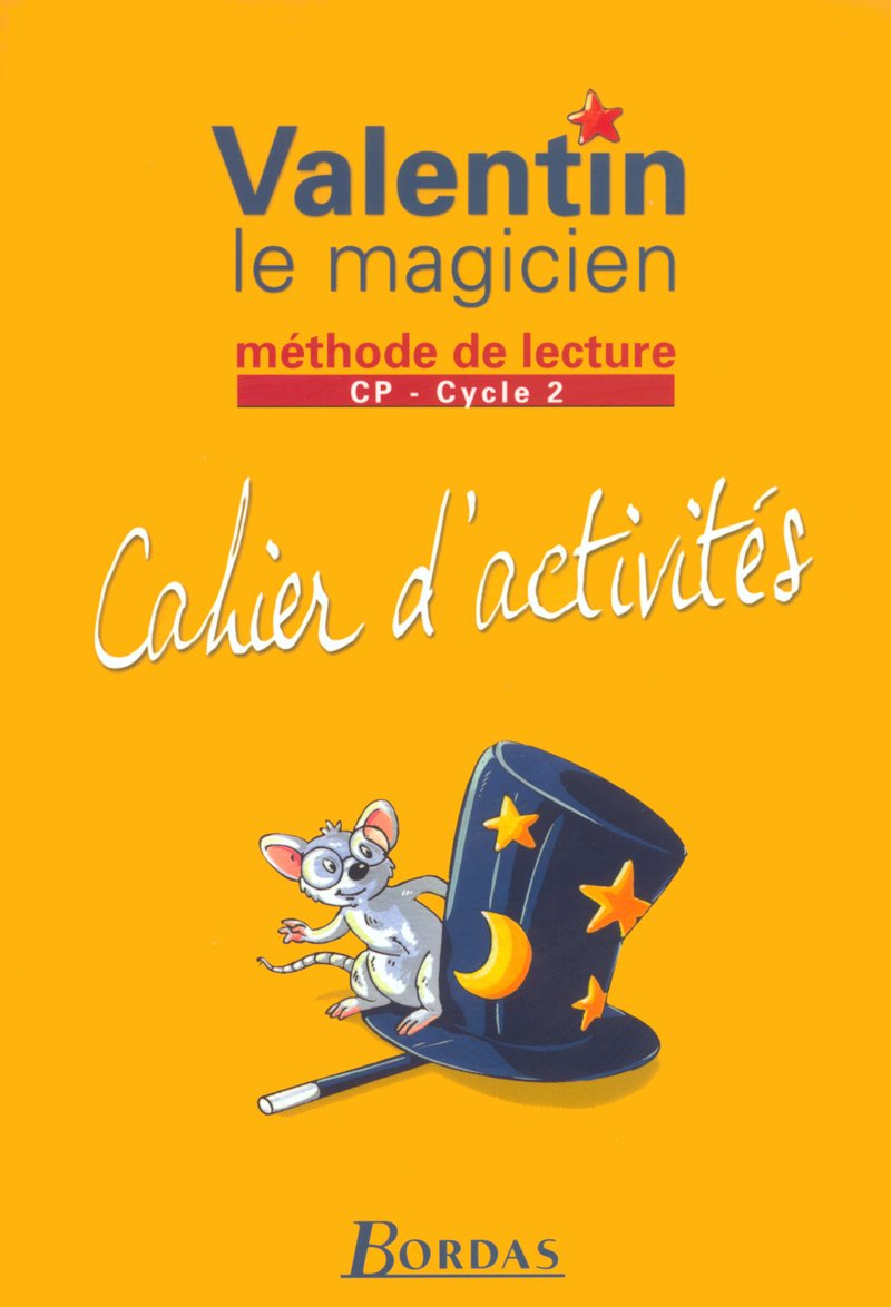 Valentin le Magicien : Méthode de lecture, cycle 2 : CP (Cahier d'activités) 9782047297216