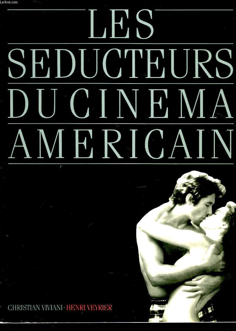 Les seducteurs du cinema americain 9782851993298