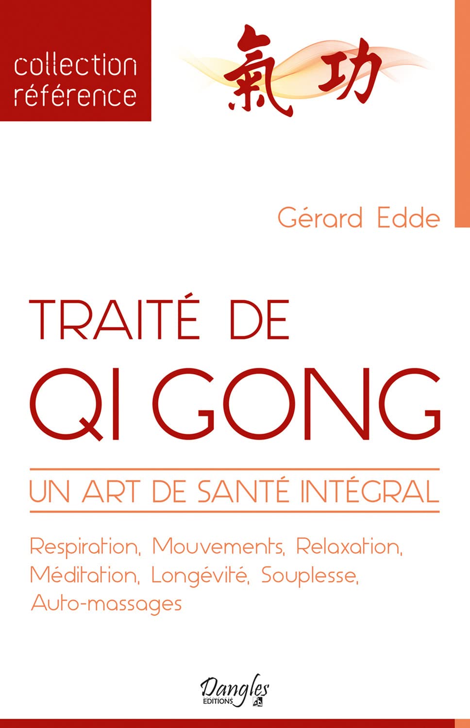 Traité de Qi Gong - Un art de santé intégral 9782703311614