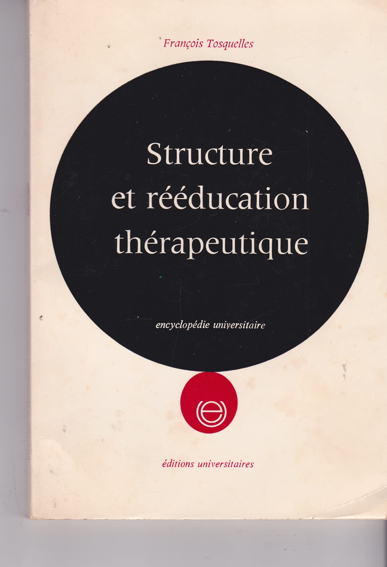 Structure et rééducation thérapeutique 