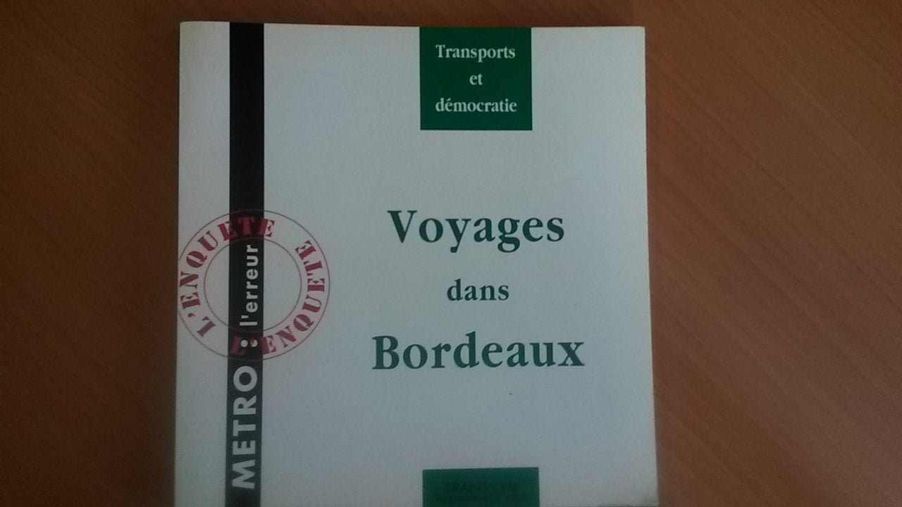 Voyages dans Bordeaux : Transports et démocratie 