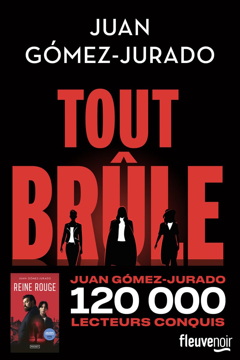 Tout brûle - Par l'auteur du best-seller Reine rouge adapté en série sur Amazon Prime - Nouveauté 2025 9782265157156