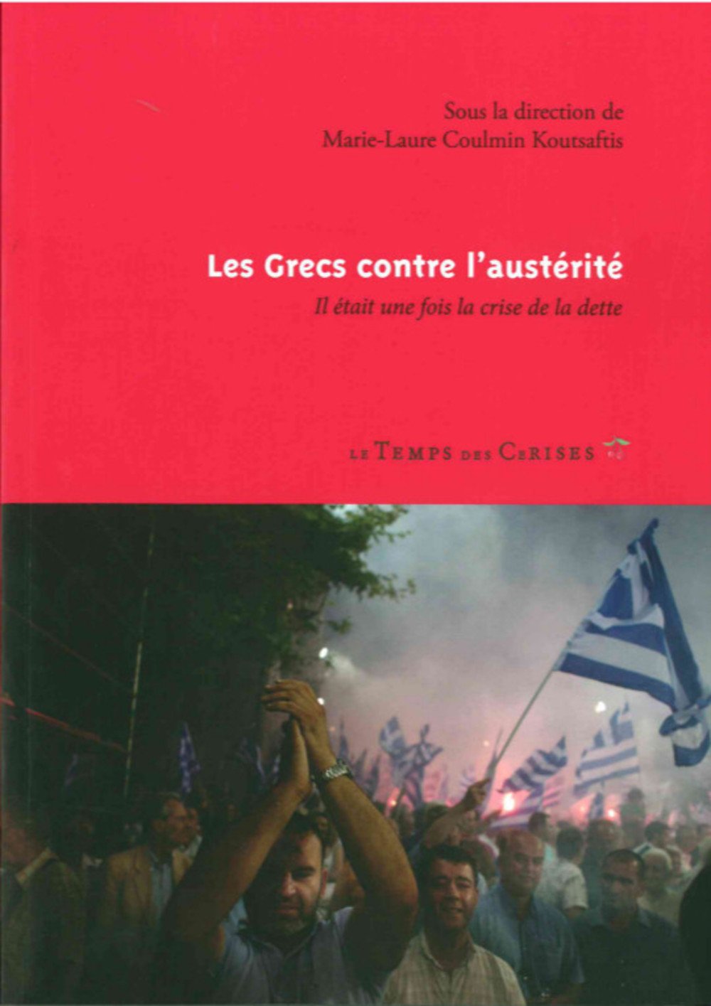 Les Grecs contre l'austérité 9782370710499