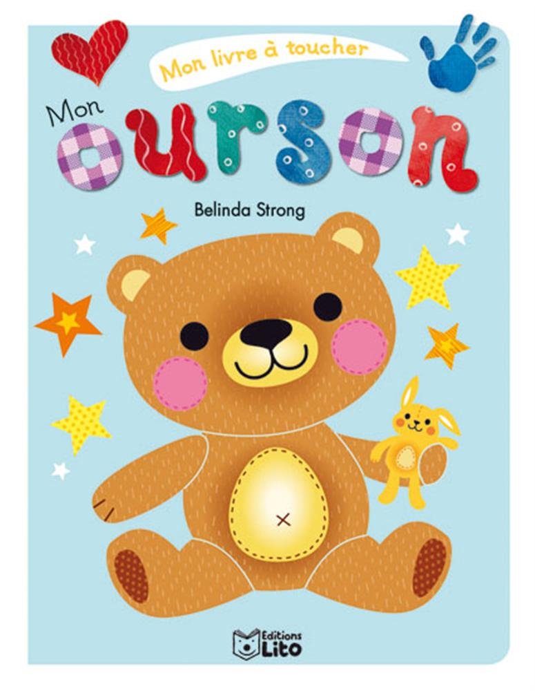 Mon Livre a Toucher : Mon Ourson - De 0 à 3 ans 9782244300115