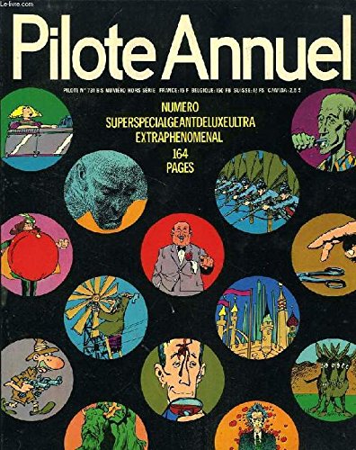 PILOTE ANNUEL, N° 731 BIS, H.S., NUMERO SUPERSPECIALGEANTDELUXEULTRAEXTRAPHENOMENAL 