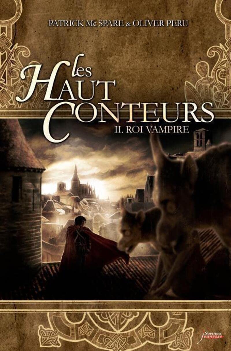 Les Haut-conteurs tome 2 : Roi vampire - Prix des Incorruptibles 2012 9782953495430