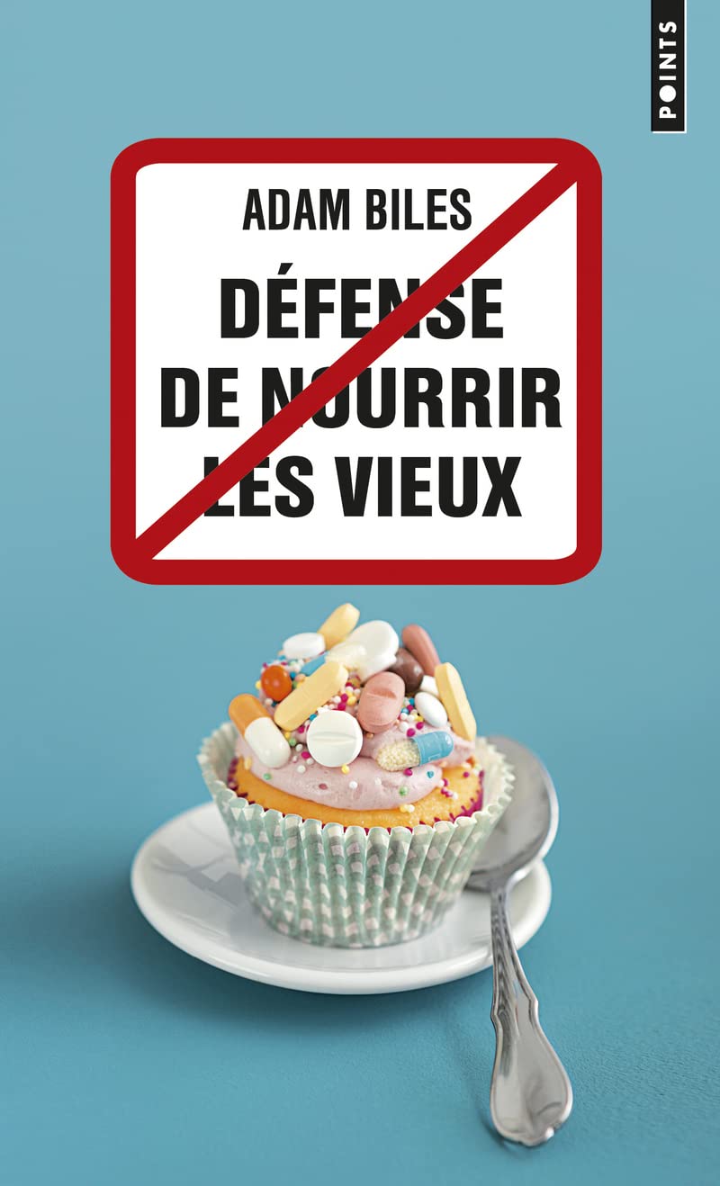 Défense de nourrir les vieux 9782757878132
