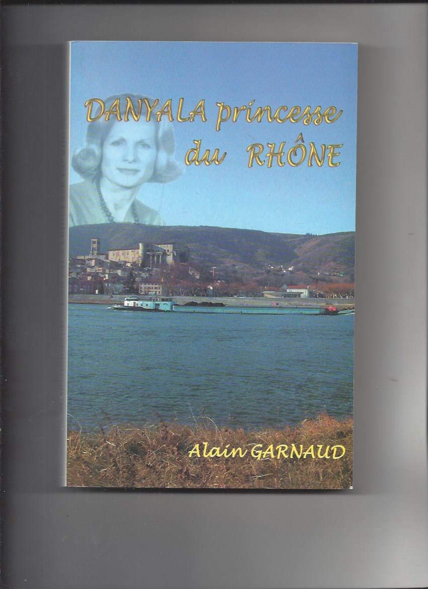 Danyala, princesse du Rhône 9782951679412