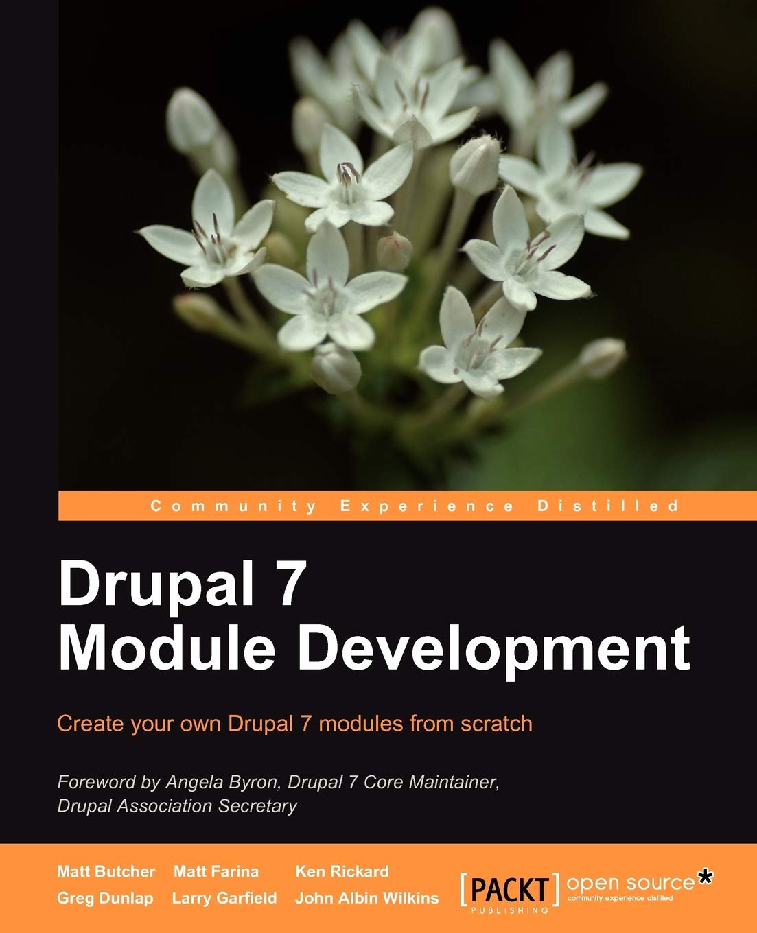 Drupal 7 Module Development: Create Your Own Drupal 7 Modules from Scratch 9781849511162