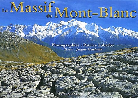 LE MASSIF DU MONT-BLANC (PETITS SOUV.) 9782914552363