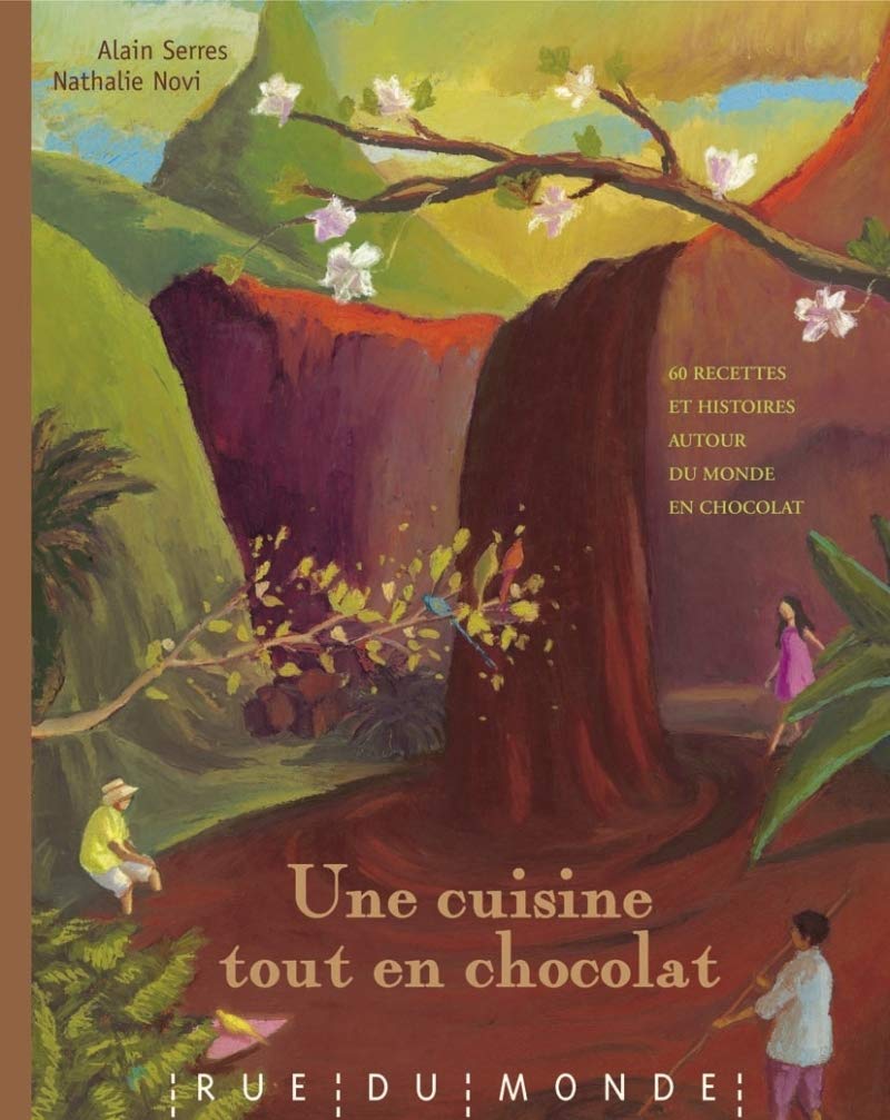 Une cuisine tout en chocolat: Recettes autour du monde et du chocolat 9782915569704