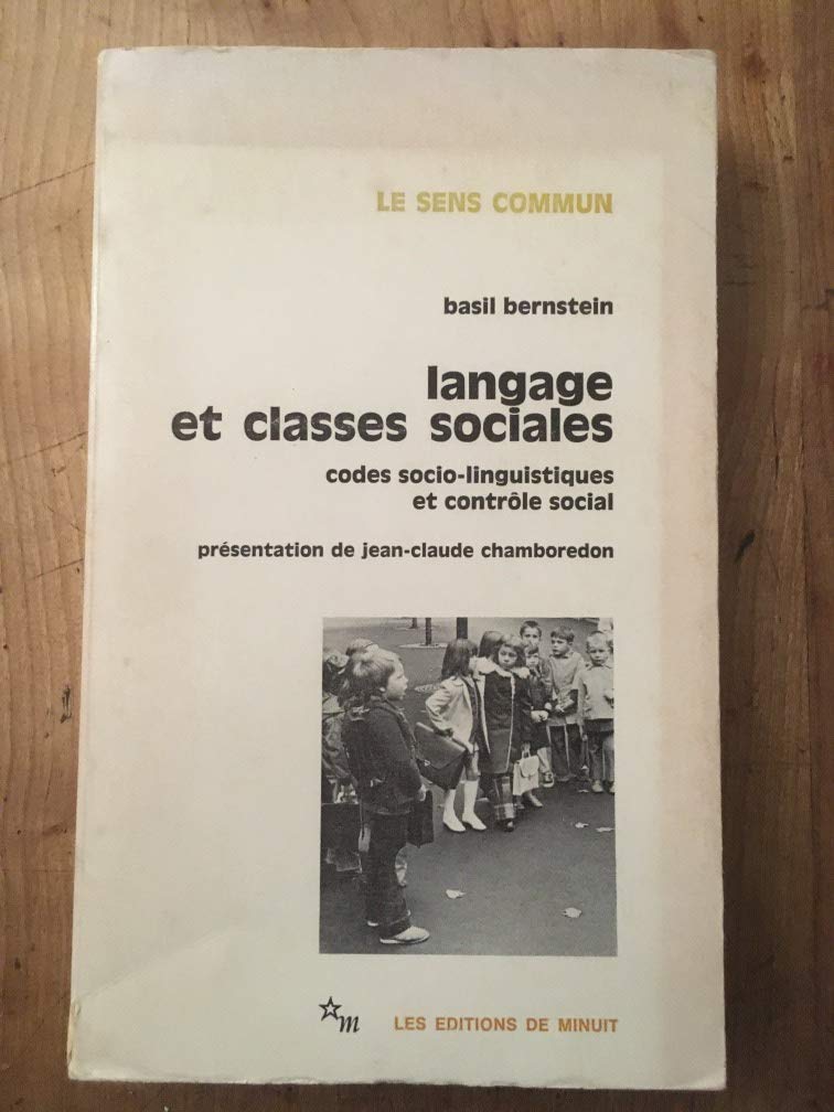 Langage et classes sociales : Codes socio-linguistiques et contrôle social 9782707300485
