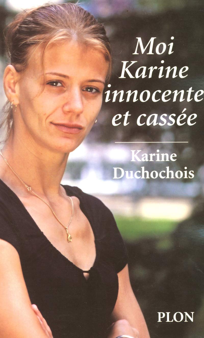 Moi, Karine innocente et cassée 9782259201520