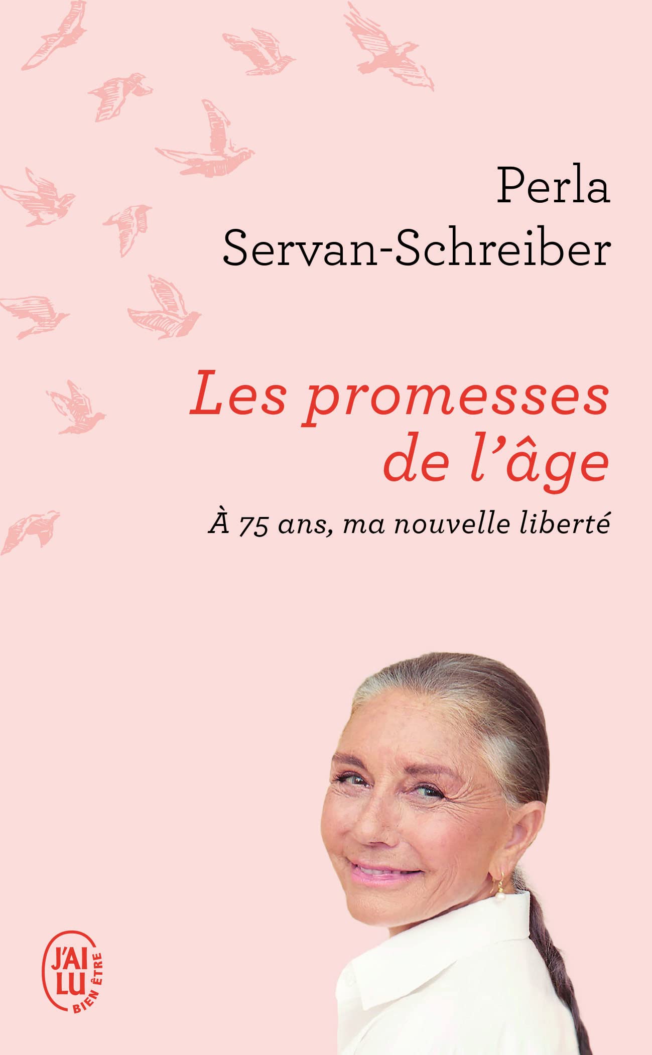 Les promesses de l’âge: À 75 ans, ma nouvelle liberté 9782290206454