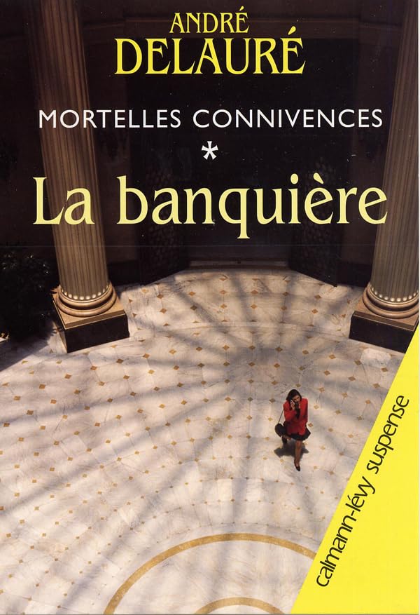 Mortelles connivences, t1 : La Banquière 9782702136850