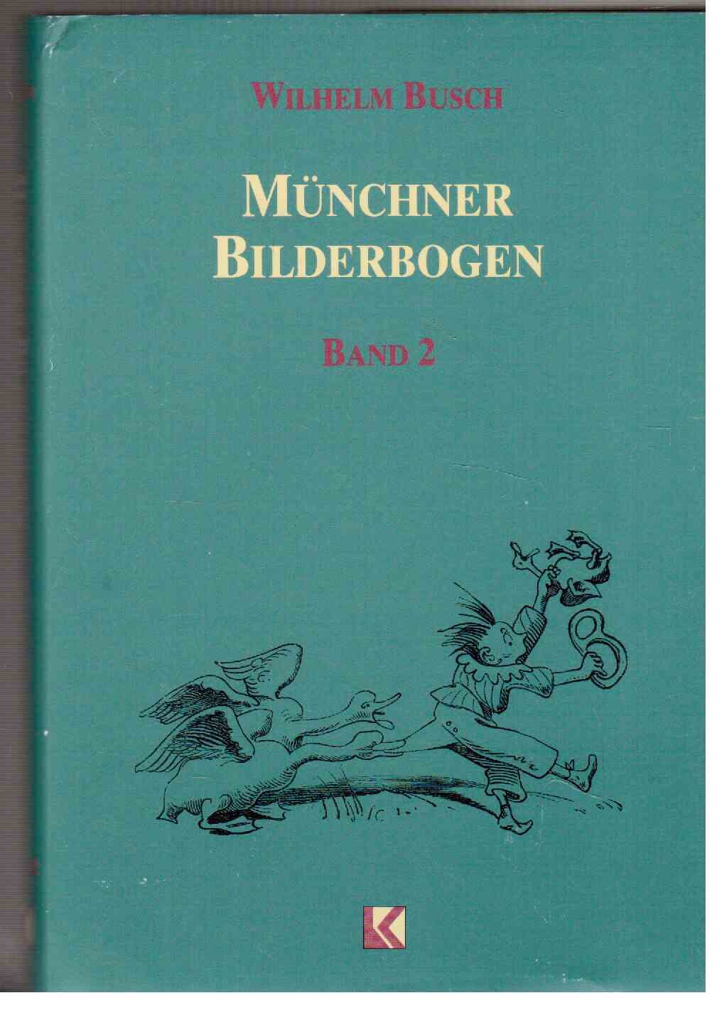 Münchner Bilderbogen, Band 2 - Wilhelm Busch 9783895080319