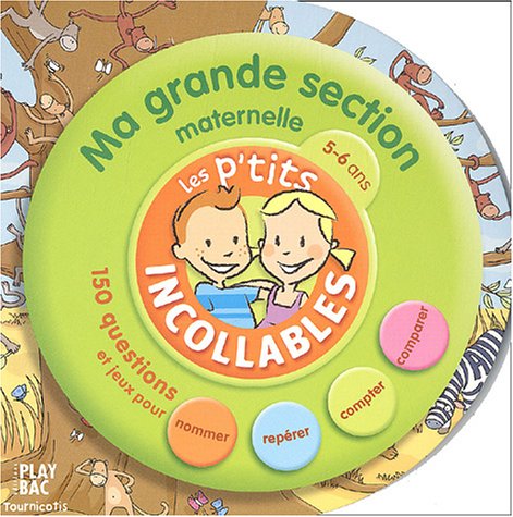 Les P'tits Incollables : Tournicotis, ma grande section maternelle, 5-6 ans : La Découverte du monde (Livre d'activités) 9782842035600