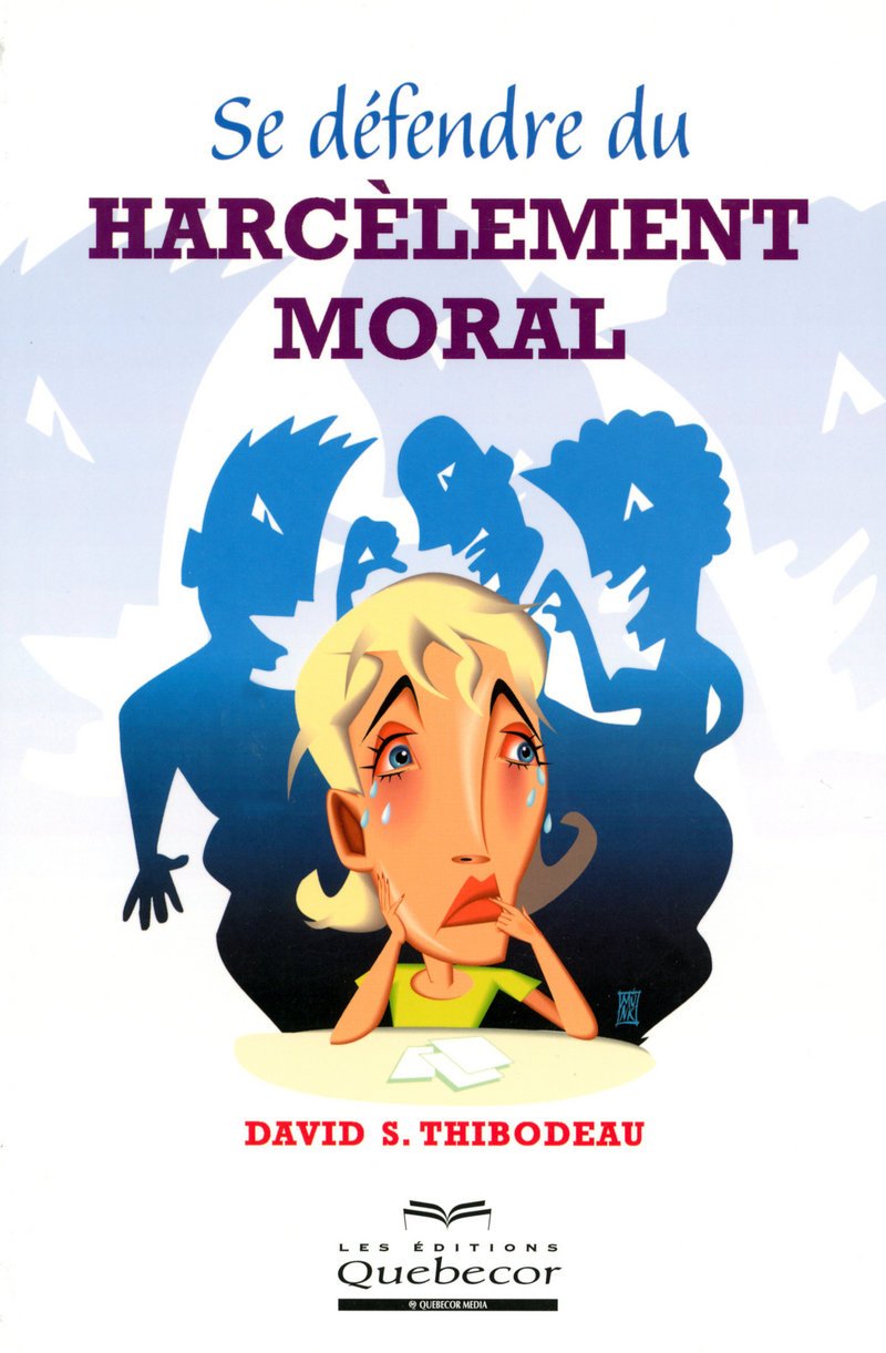 Se défendre du harcèlement moral 9782764010464