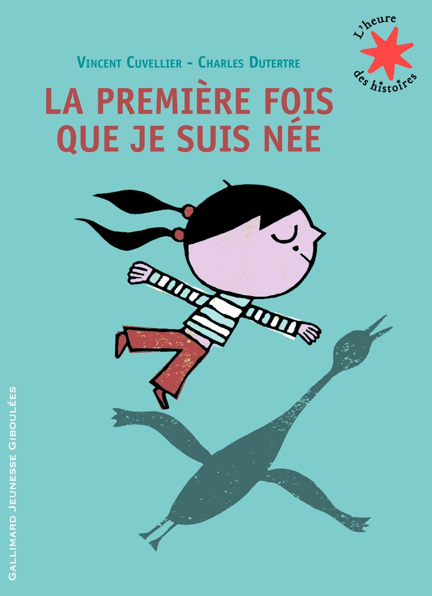 La première fois que je suis née - L'heure des histoires - De 3 à 7 ans 9782070632374