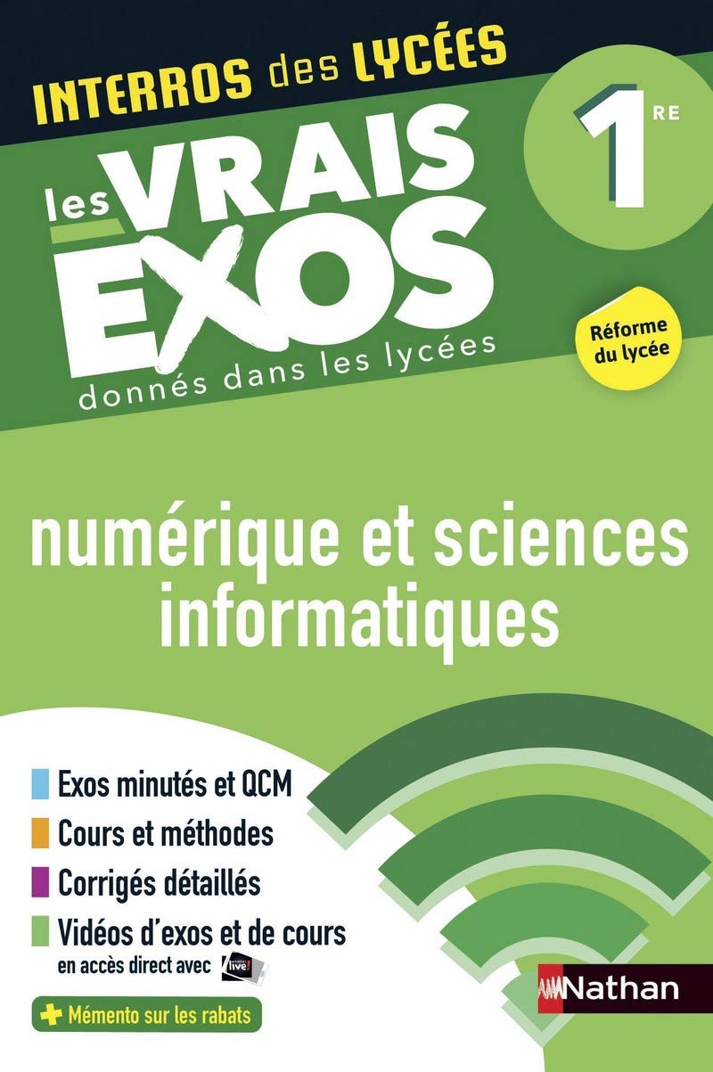 Interros des Lycées Numérique et Sciences Informatiques (NSI) 1re - Les vrais exos - Nouveau Bac 9782091574653