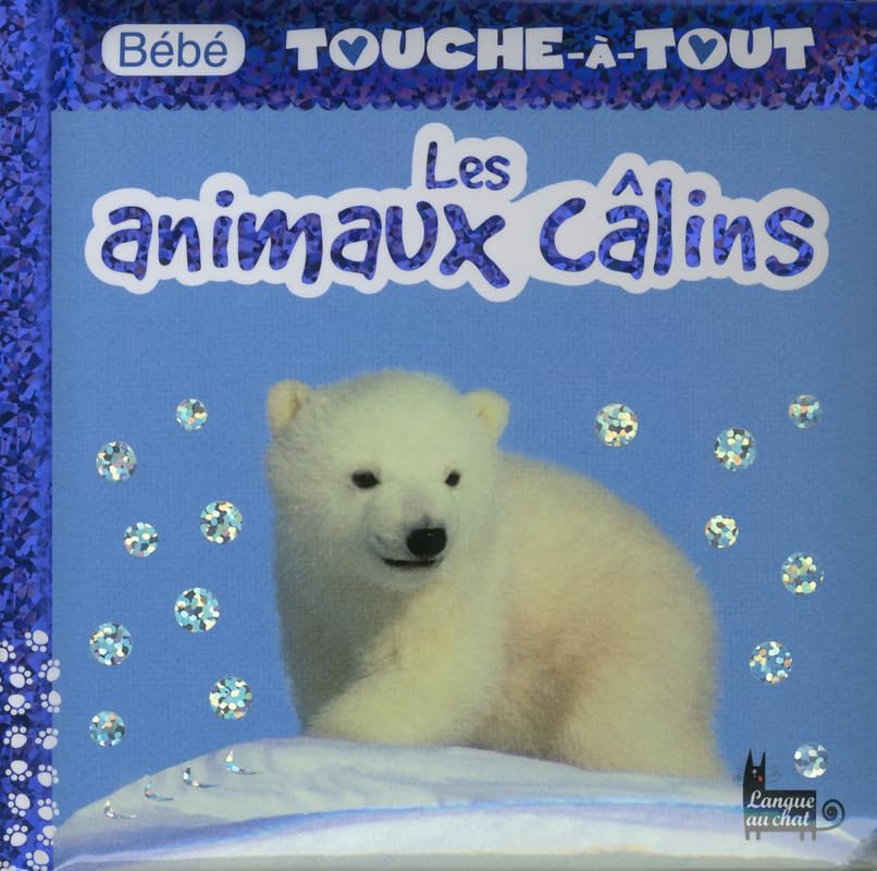 Bébé touche-à-tout - Les animaux calins 9782806303134