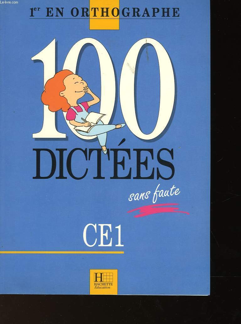 100 dictées sans faute: CM1 9782010172021