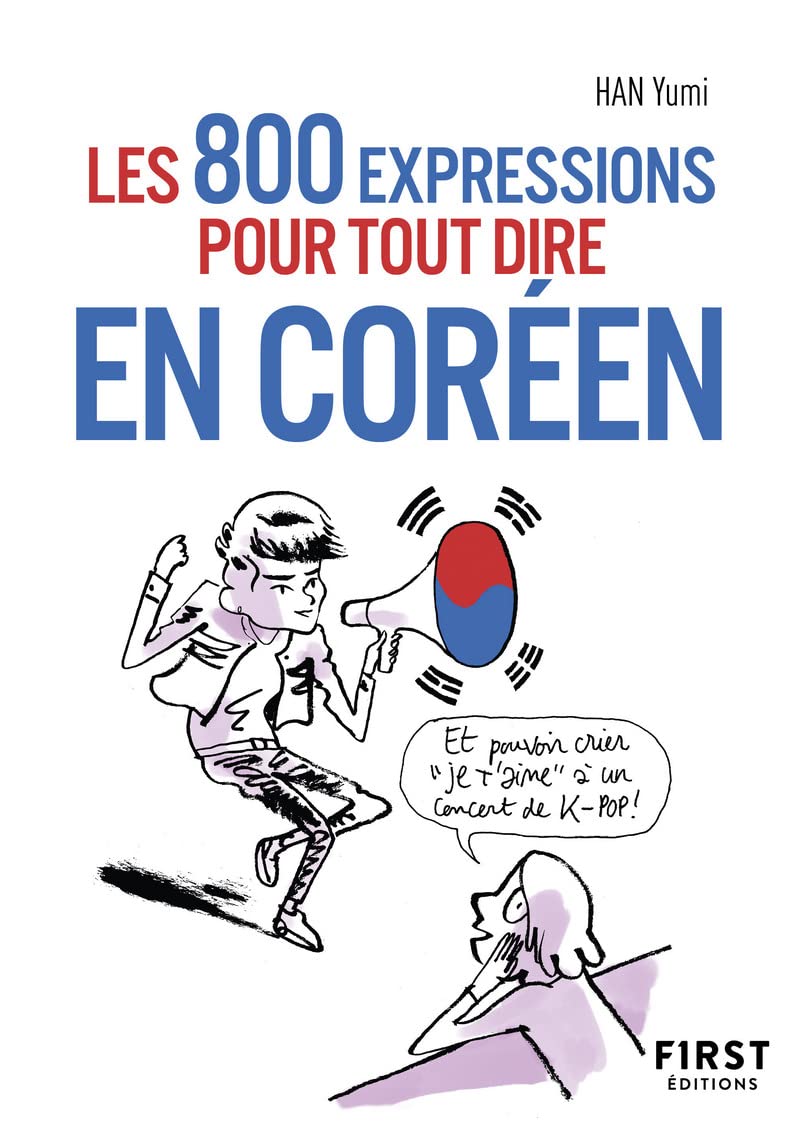 800 expressions pour tout dire en coréen 9782412075043