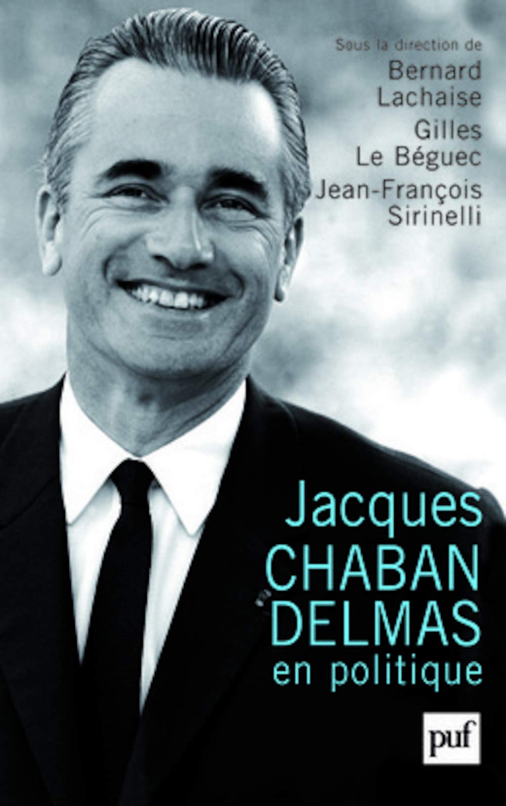 Jacques Chaban-Delmas en politique 9782130561385