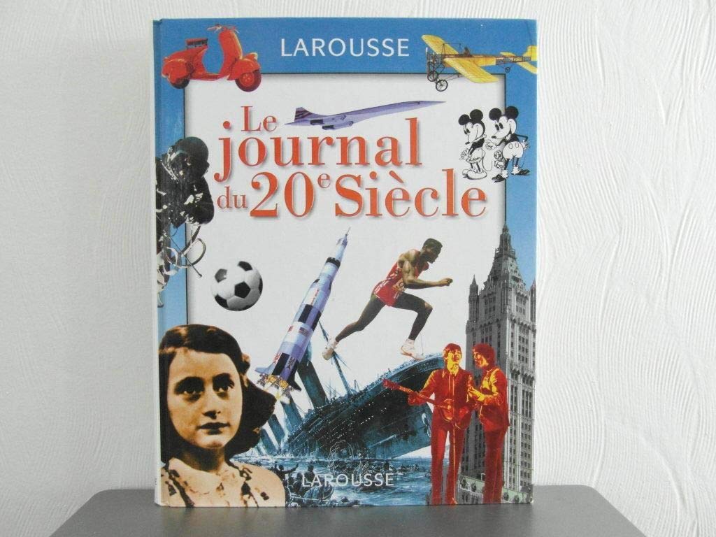Le Journal Du 20eme Siecle 9782035650108