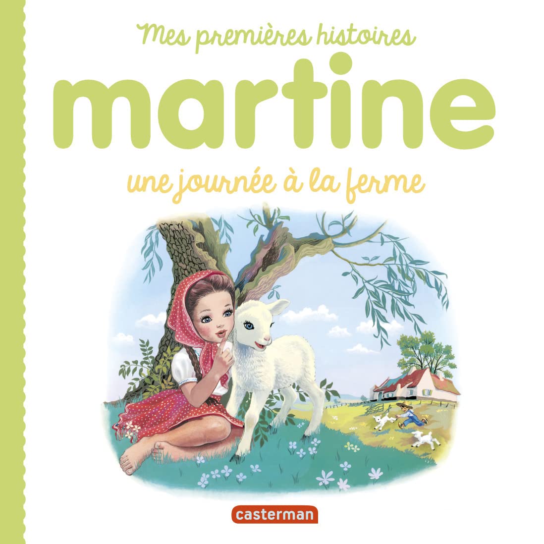 Martine, mes premières histoires - Une journée à la ferme 9782203192508