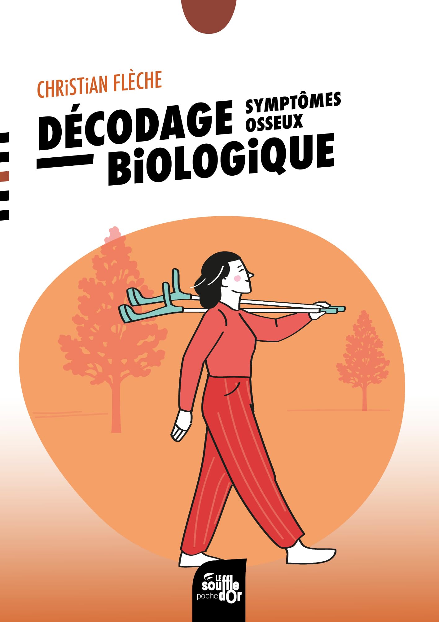 Décodage biologique : symptômes osseux 9782840589075