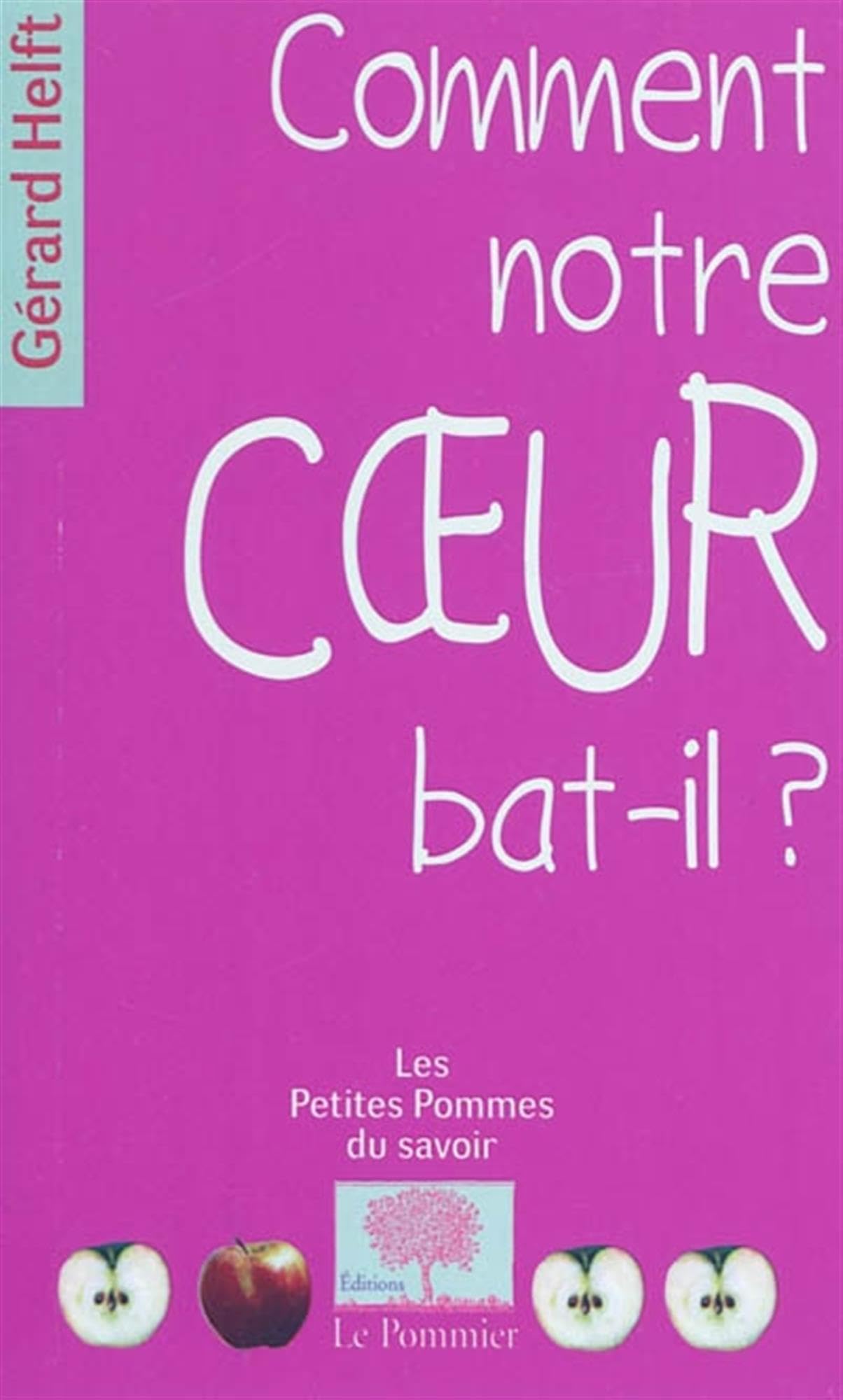 Comment notre coeur bat-il? 9782746505018