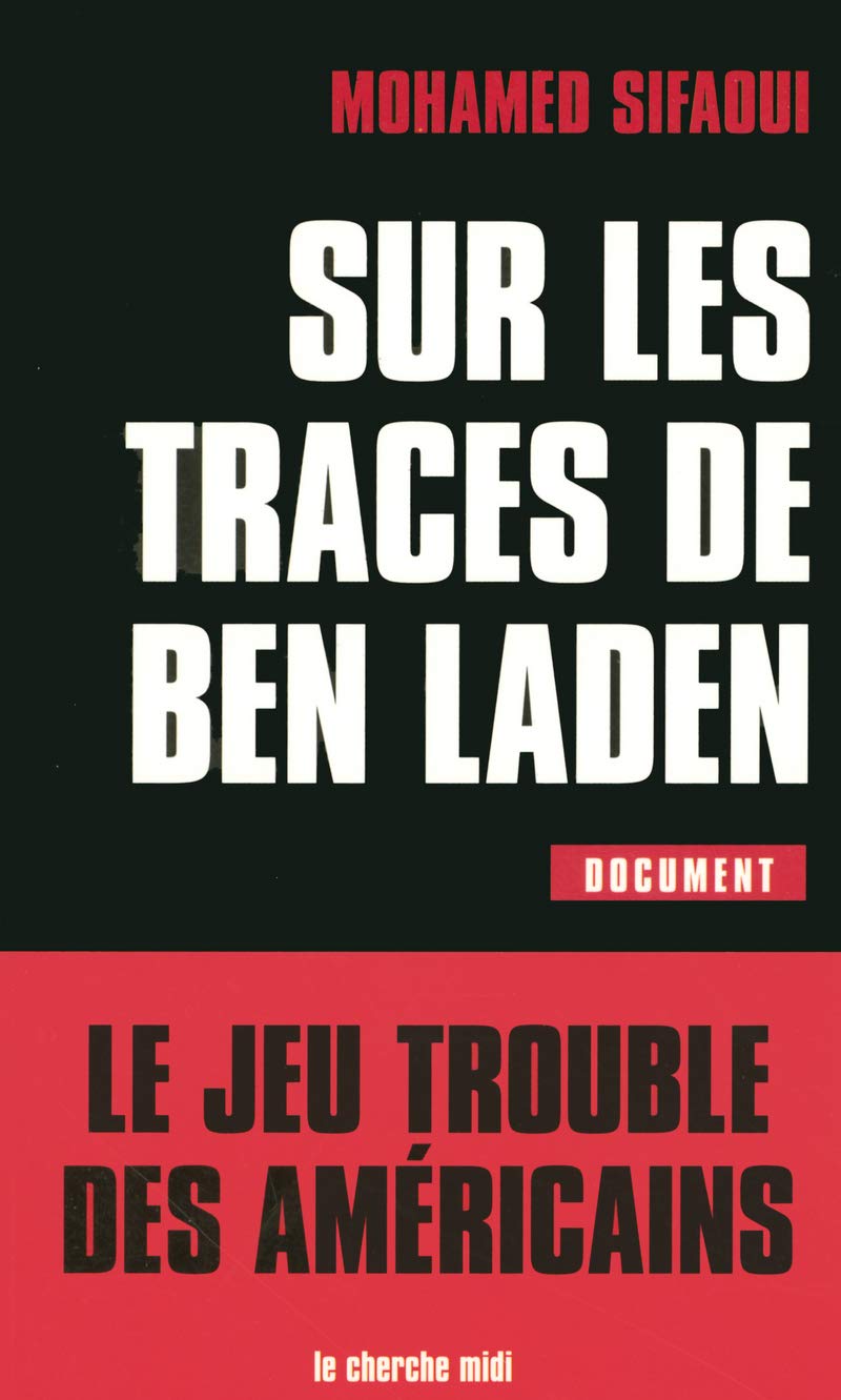 Sur les traces de Ben Laden : le jeu trouble des Américains 9782749102665