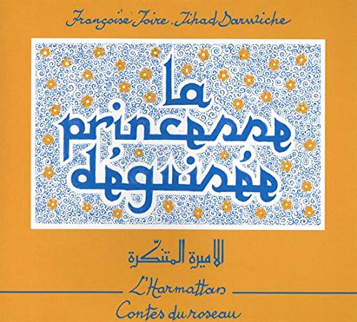 La Princesse déguisée (conte du Liban en français-arabe) 9782738430564