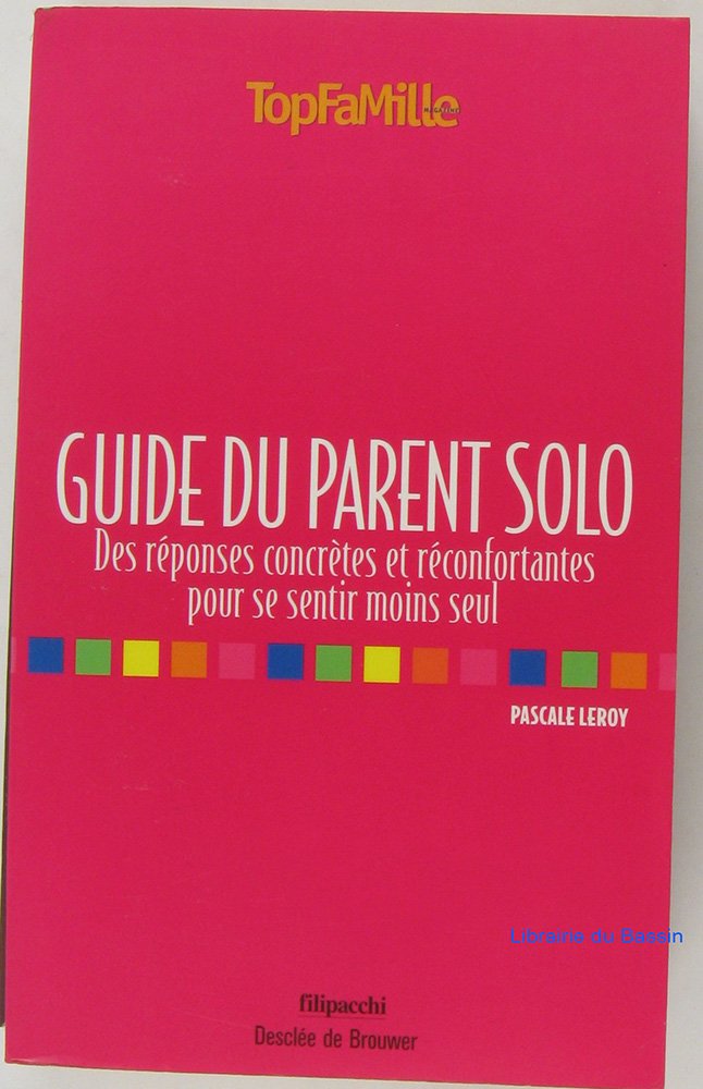 Guide du parent solo 9782850186356