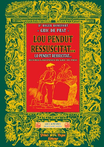 Lou Pendut ressuscitat... oeuvres gasconnes de Gric de Prat 9782846181525
