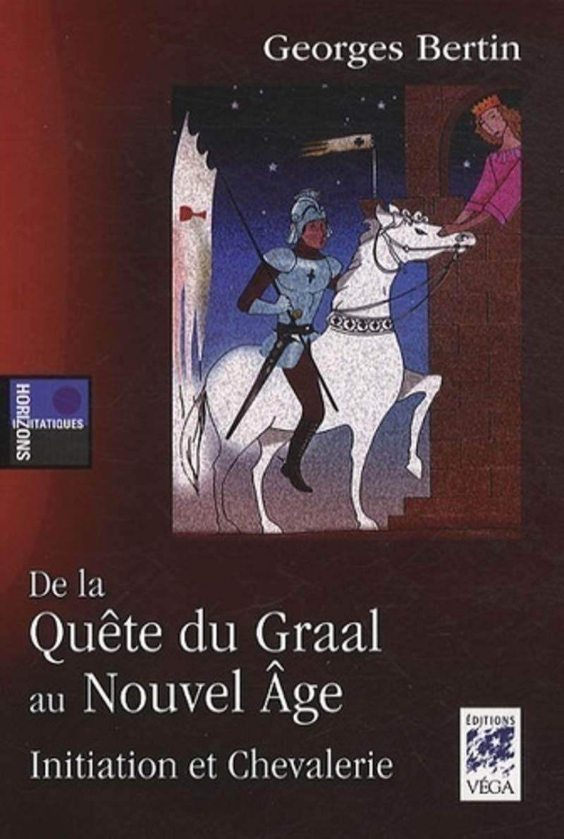 De la quête du Graal au Nouvel Âge - Initiation et Chevalerie 9782858295890
